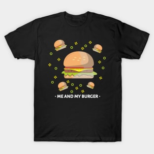 Me And My Burger T-Shirt